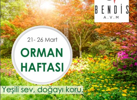 21-26 Mart "Orman Haftası" Kutlu olsun.