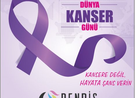 4 Şubat “Dünya Kanser Günü” 