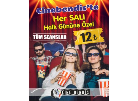 Bendis AVM Cinebendis’te Her Salı Halk Gününe Özel Tüm Seanslar Sadece 12 TL! 