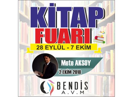 Bendis AVM Kitap Fuarı devam ediyor. Mete AKSOY 2 Ekim’de sizlerle birlikte olacak. 