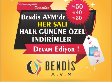 Bendis AVM'de Her Salı Halk Gününe Özel İndirimler devam ediyor!