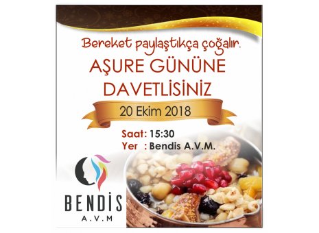 “Bereket paylaştıkça çoğalır.” Bendis AVM Aşure Gününe Tüm Halkımız davetlidir. 