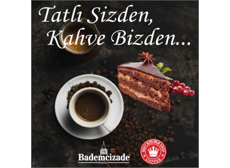 “Tatlı Sizden Kahve Bizden” 