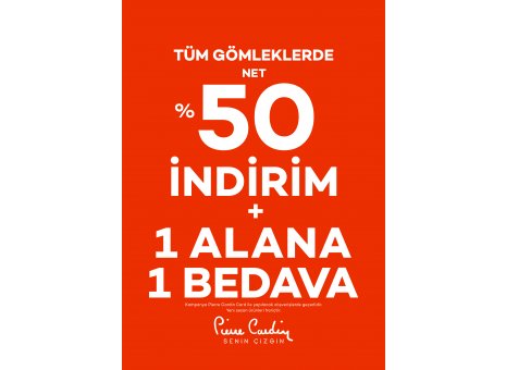 Tüm gömleklerde Net %50 İndirim + 1 Alana 1 Bedava Fırsatları Bendis AVM Pierre Cardin Mağazası'nda! 