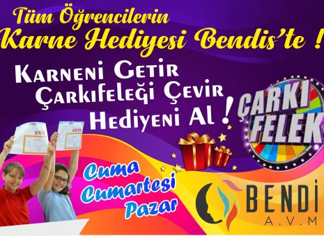 Tüm Öğrencilerin Karne Hediyeleri Bendis AVM’de! 