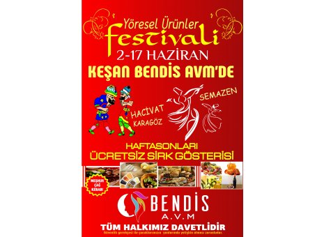 Yöresel Ürünler Festivali 02-17 Haziran BENDİS AVM' de başlıyor.